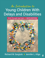 An Introduction to Young Children with Delays and Disabilities: Birth Through Age Eight