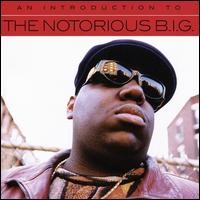 An Introduction To - The Notorious B.I.G.
