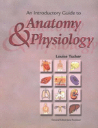 An Introductory Guide to Anatomy and Physiology