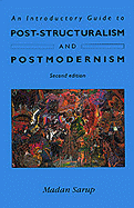 An Introductory Guide to Post-Structuralism and Postmodernism