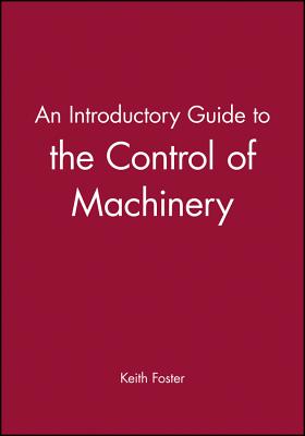 An Introductory Guide to the Control of Machinery - Foster, Keith