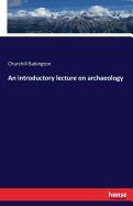 An Introductory Lecture on Archaeology