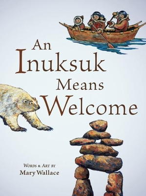 An Inuksuk Means Welcome - 