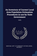 An Inventory of Current Local Area Population Estimation Procedures in Use by State Government: 1975