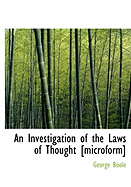 An Investigation of the Laws of Thought [Microform]