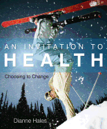 An Invitation to Health: Choosing to Change - Hales, Dianne