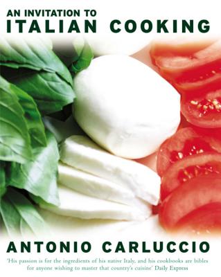 An Invitation to Italian Cooking - Carluccio, Antonio, and Lee, Steve (Photographer)