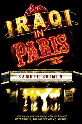 An Iraqi in Paris - Shimon, Samuel, and Amodia, Piers (Translated by), and Phillips, Christina (Translated by)