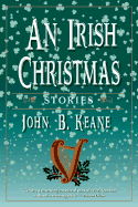 An Irish Christmas: Stories - Keane, John B