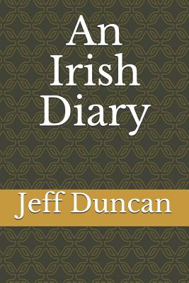 An Irish Diary - Duncan, Jeff