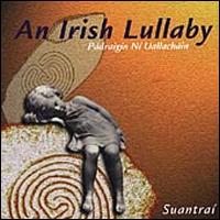 An Irish Lullaby - Padraigin Ni Uallachain