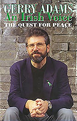 An Irish Voice: The Quest for Peace - Adams, Gerry