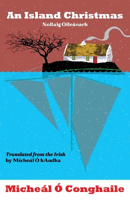 An Island Christmas - Nollaig Oilenach: Translated from the Irish by Mchel  hAodha -  Conghaile, Michel