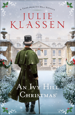An Ivy Hill Christmas: A Tales from Ivy Hill Novella - Klassen, Julie