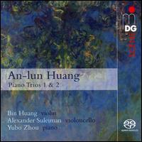 An-lun Huang: Piano Trios Nos. 1 & 2 - Alexander Suleiman (cello); Bin Huang (violin); Yubo Zhou (piano)