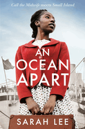 An Ocean Apart: Historical Fiction Inspired by Real Life Stories of the Windrush Generation