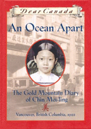 An Ocean Apart: The Gold Mountain Diary of Chin Mei-Ling
