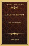 An Ode to Harvard: And Other Poems