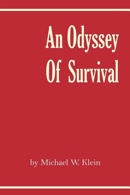 An Odyssey of Survival - Klein, Michael