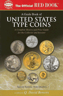 An Official Red Book: A Guide Book of United States Type Coins: A Complete History and Price Guide for the Collector and Investor