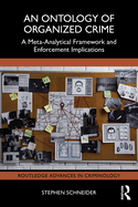 An Ontology of Organized Crime: A Meta-Analytical Framework and Enforcement Implications