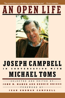 An Open Life: Joseph Campbell in Conversation with Michael Toms - Toms, Michael