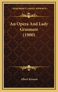 An Opera and Lady Grasmere (1900)