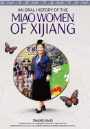 An Oral History of the Miao Women of Xijiang