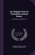 An Original Voice in Twentieth-Century Music: Oral History Transcript / 199