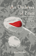 An Outbreak of Peace: Stories and Poems in Response to the end of WWI