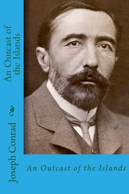 An outcast of the islands - Conrad, Joseph