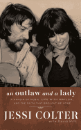 An Outlaw and a Lady: A Memoir of Music, Life with Waylon, and the Faith That Brought Me Home
