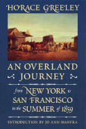 An overland journey from New York to San Francisco in the summer of 1859