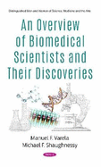An Overview of Biomedical Scientists and Their Discoveries