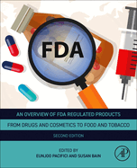 An Overview of FDA Regulated Products: From Drugs and Cosmetics to Food and Tobacco