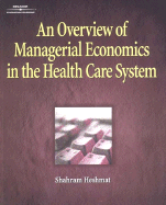 An Overview of Managerial Economics in the Health Care System