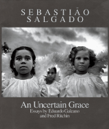 An Uncertain Grace - Salgado, Sebastiao