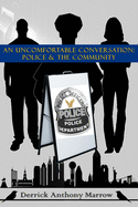 An Uncomfortable Conversation: Police and the Community