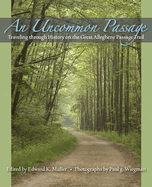 An Uncommon Passage: Traveling Through History on the Great Allegheny Passage Trail