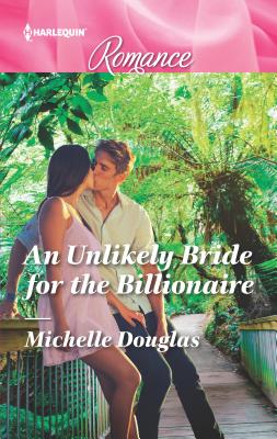 An Unlikely Bride for the Billionaire - Douglas, Michelle