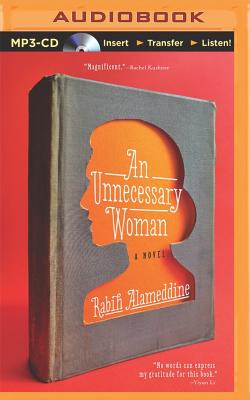 An Unnecessary Woman - Alameddine, Rabih, and Toren, Suzanne (Read by)