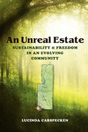An Unreal Estate: Sustainability and Freedom in an Evolving Community