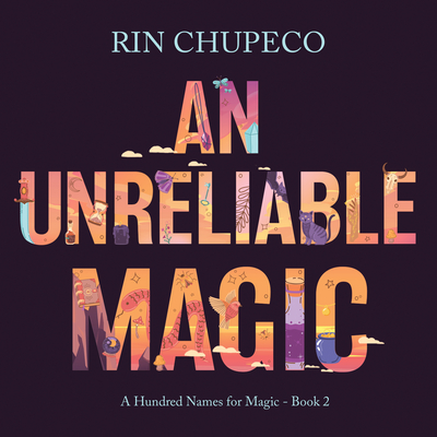 An Unreliable Magic - Chupeco, Rin, and Simone, Cassie (Read by)