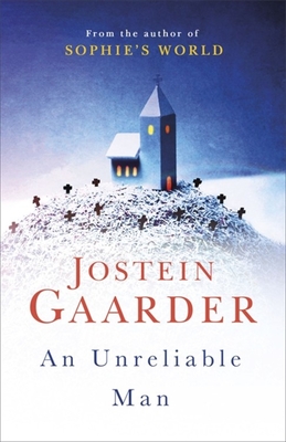 An Unreliable Man - Gaarder, Jostein, and Smalley, Nichola (Translated by)