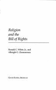 An Unsettled Arena: Religion and the Bill of Rights - White, Ronald C, Jr. (Editor), and Zimmerman, Albright G (Editor)