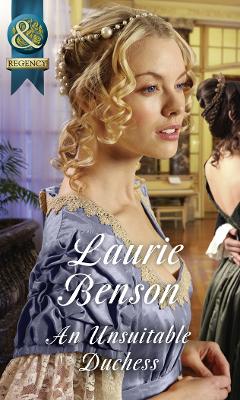 An Unsuitable Duchess - Benson, Laurie