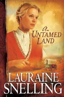 An Untamed Land - Snelling, Lauraine
