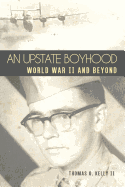 An Upstate Boyhood: World War II and Beyond