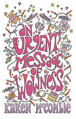 An Urgent Message of Wowness - McCombie, Karen