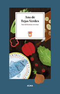 Ana de Tejas Verdes: Sus Deliciosas Recetas